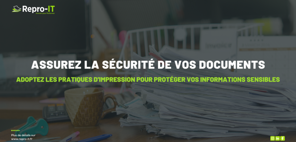 Impression sécurisée : piles de documents illustrant la protection des informations sensibles