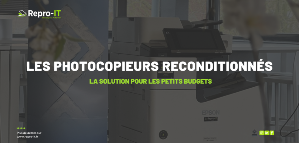 Photocopieurs reconditionnés : plusieurs machines et présentation de cette solution pour les budgets maîtrisés