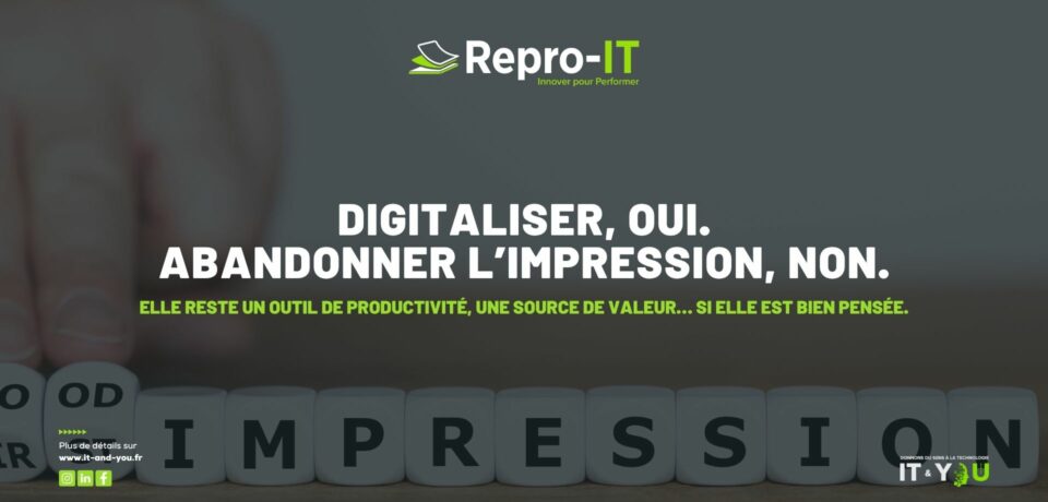Impression professionnelle : visuel Digitaliser, oui. Abandonner l’impression, non
