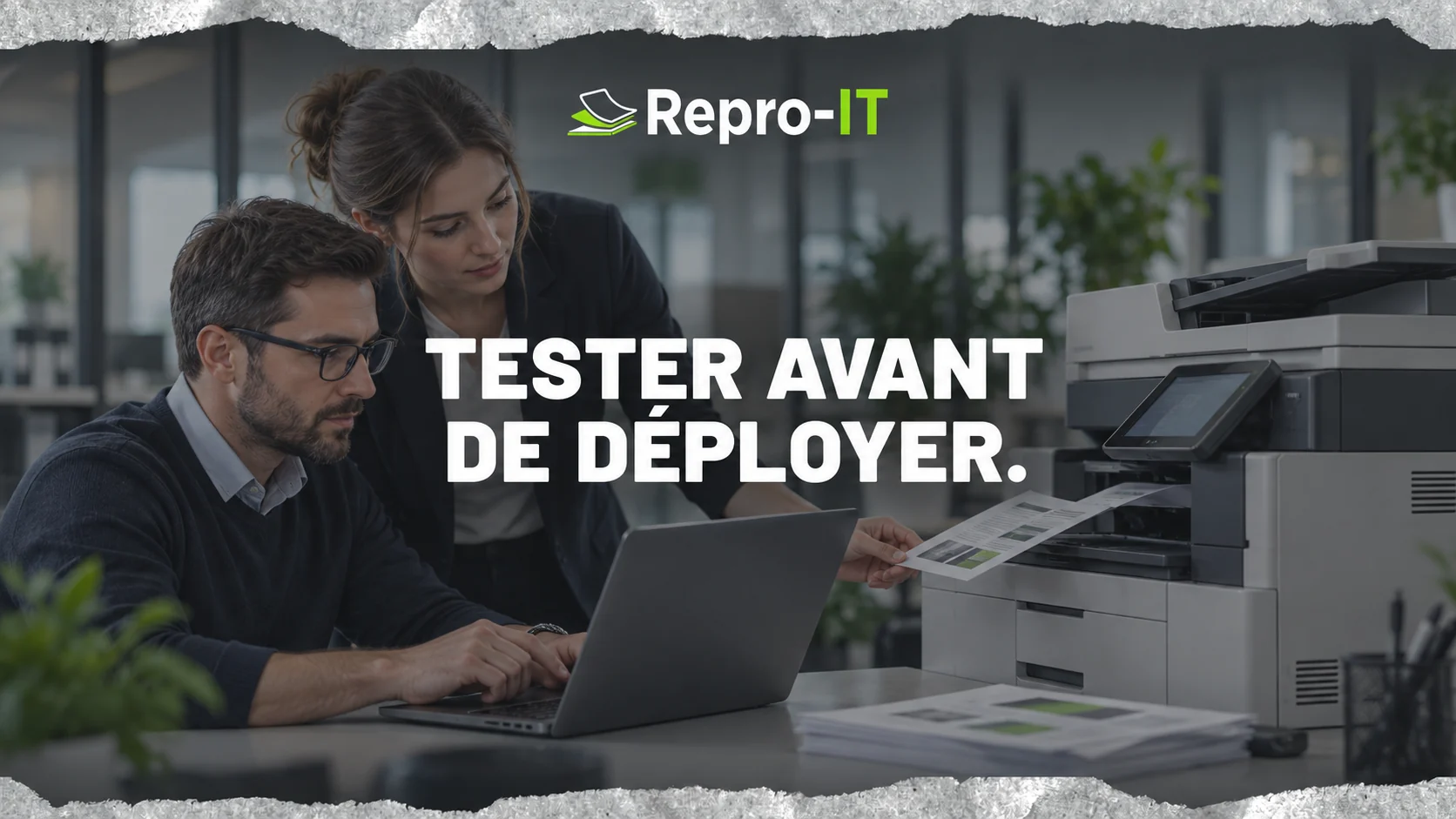 Équipe informatique réalisant un test d’impression. « Tester avant de déployer ».